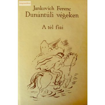 Jankovich Ferenc: A tél fiai