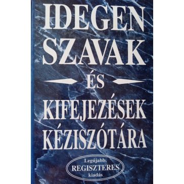   Szabadi Gusztáv (szerk.) Idegen ​szavak és kifejezések kéziszótára