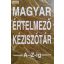 Tótfalusi István:  Magyar ​értelmező kéziszótár A-Z-ig