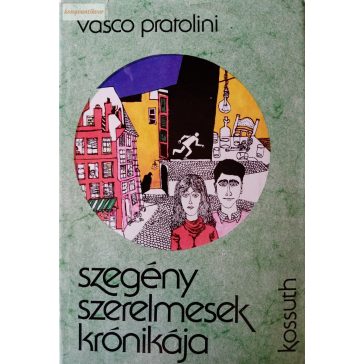 Vasco Pratolini: Szegény szerelmesek krónikája
