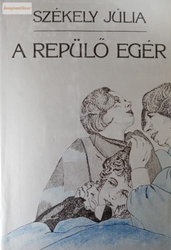 Székely Júlia: A repülő egér