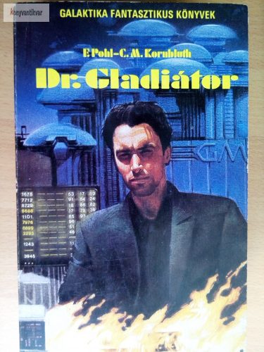 Frederik Pohl – C. M. Kornbluth: Dr. Gladiátor