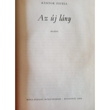Kántor Zsuzsa: Az új lány