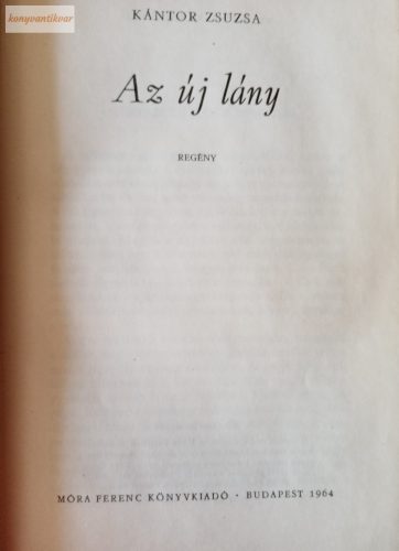 Kántor Zsuzsa: Az új lány