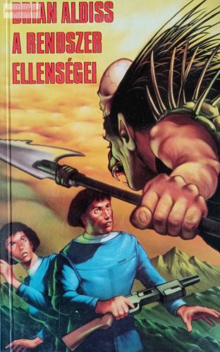 Brian W. Aldiss: A Rendszer ellenségei 