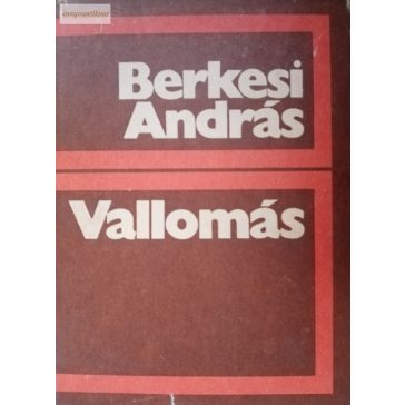 Berkesi András Vallomás