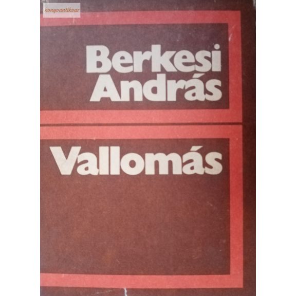 Berkesi András Vallomás