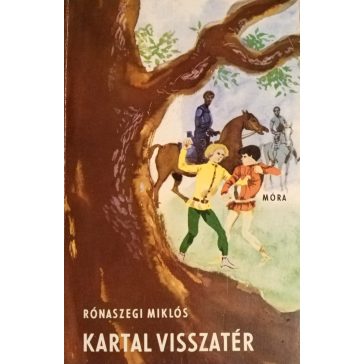 Rónaszegi Miklós: Kartal visszatér
