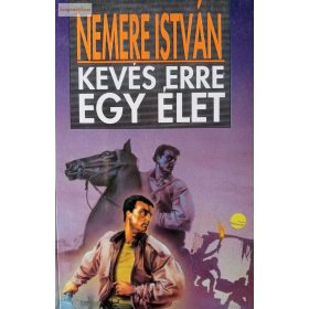 Nemere István: Kevés erre egy élet