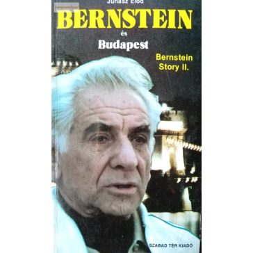 Juhász Előd: Bernstein és Budapest