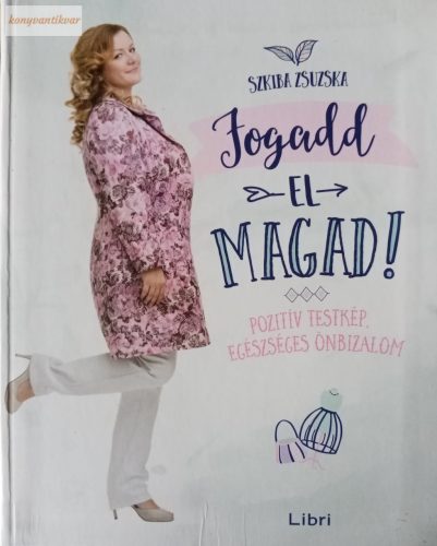 Szkiba Zsuzska: Fogadd el magad