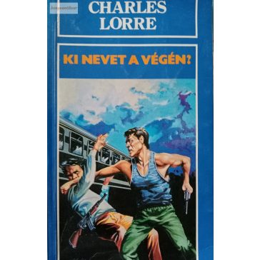 Charles Lorre Ki ​nevet a végén?