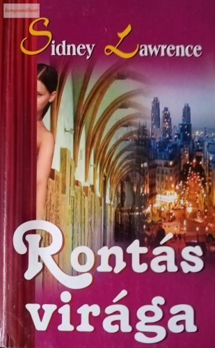 Sidney Lawrence: Rontás virága