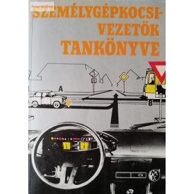   Demeter András – Kiss István – Keller Ervin – Ternai Zoltán – Troszt László: Személygépkocsi-vezetők tankönyve