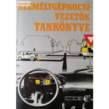   Demeter András – Kiss István – Keller Ervin – Ternai Zoltán – Troszt László: Személygépkocsi-vezetők tankönyve