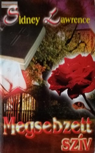 Sidney Lawrence: Megsebzett szív
