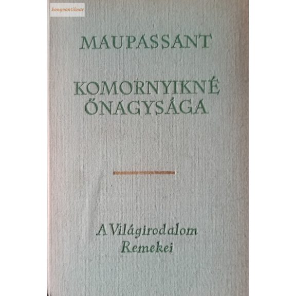 Guy de Maupassant: Komornyikné őnagysága Guy de Maupassant: Komornyikné őnagysága