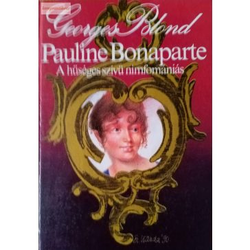 Georges Blond: Pauline Bonaparte