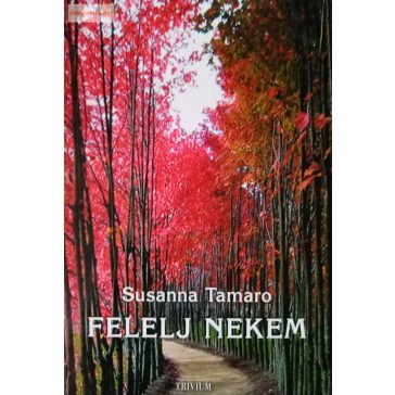 Susanna Tamaro: Felelj nekem 