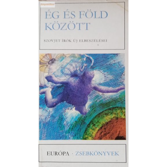 Nikodémusz Elli (szerk.) Ég ​és föld között 