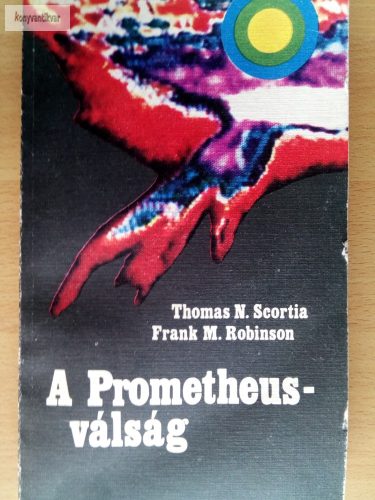 Thomas N. Scortia – Frank M. Robinson: A Prometheus-válság