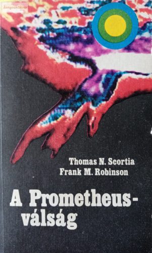 Thomas N. Scortia – Frank M. Robinson: A Prometheus-válság