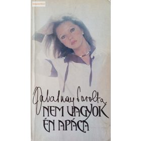 Zalatnay Sarolta: Nem vagyok én apáca