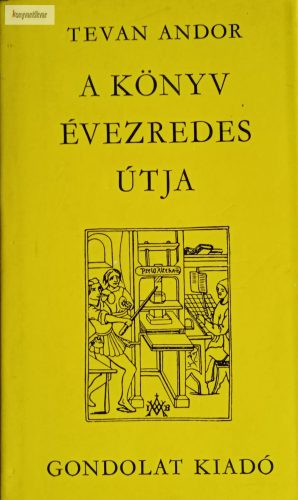 Tevan Andor: A könyv évezredes útja 