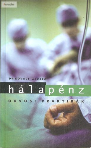 Kovács Zsuzsa: Hálapénz