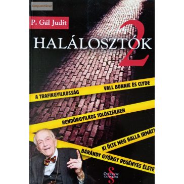 P. Gál Judit: Halálosztók 2.