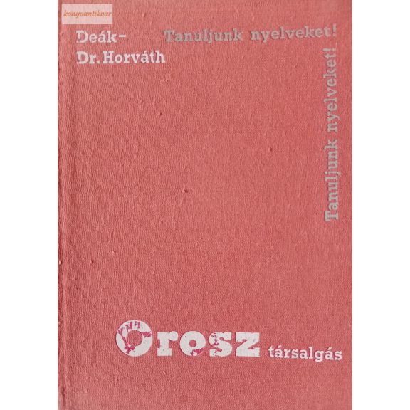 Horváth Miklós – Deák Sándor: Orosz társalgás Horváth Miklós – Deák Sándor: Orosz társalgás