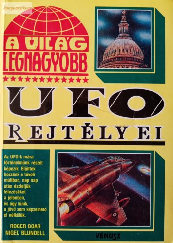 Roger Boar – Nigel Blundell: A világ legnagyobb UFO-rejtélyei