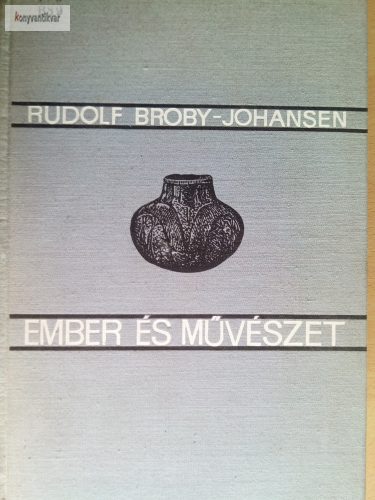 Rudolf Broby-Johansen: Ember és művészet