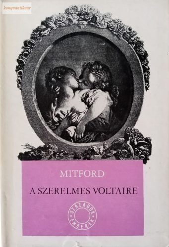 Nancy Mitford A szerelmes Voltaire