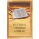 Mit tanít valójában a biblia?