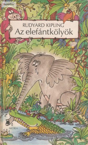 Rudyard Kipling: Az elefántkölyök