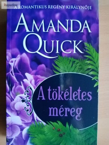 Amanda Quick: A tökéletes méreg 