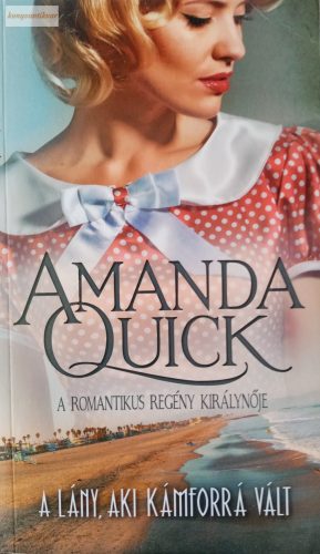 Amanda Quick: A lány, aki kámforrá vált