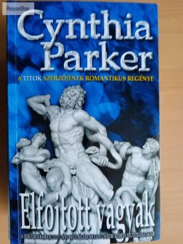 Cynthia Parker: Elfojtott vágyak