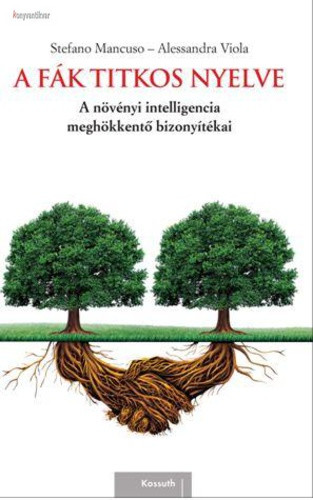 Stefano Mancuso – Alessandra Viola: A fák titkos nyelve
