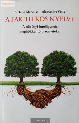 Stefano Mancuso – Alessandra Viola: A fák titkos nyelve