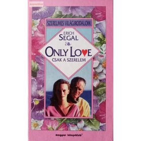 Erich Segal: Only Love – Csak a szerelem 