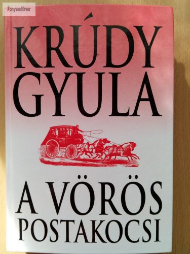 Krúdy Gyula: A vörös postakocsi