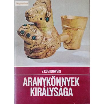 Zenon Kosidowski: Aranykönnyek királysága