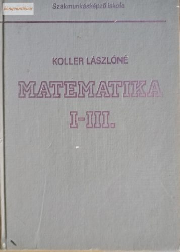 Koller Lászlóné: Matematika