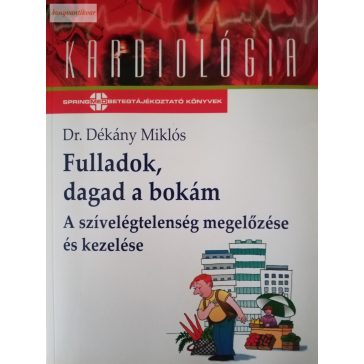 Dékány Miklós: Fulladok, dagad a bokám