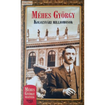 Méhes György: Kolozsvári milliomosok