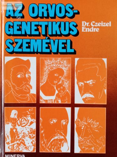 Czeizel Endre: Az orvos-genetikus szemével