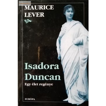 Maurice Lever: Isadora Duncan