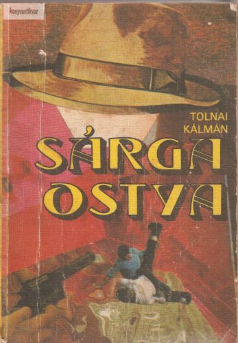 Tolnai Kálmán: Sárga ostya